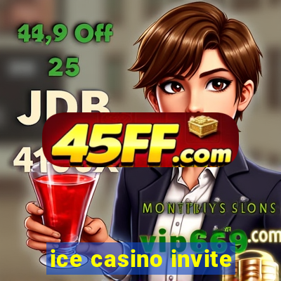 ice casino invite